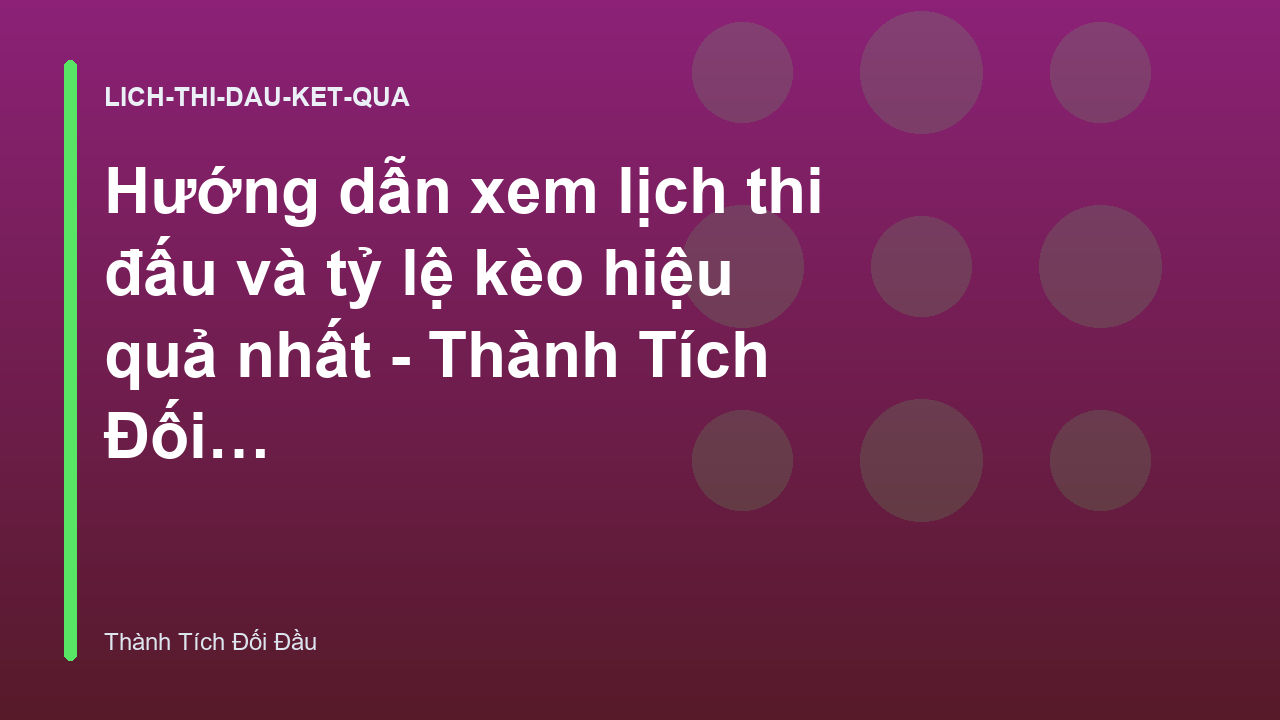 Hướng dẫn xem lịch thi đấu và tỷ lệ kèo hiệu quả nhất - Thành Tích Đối Đầu