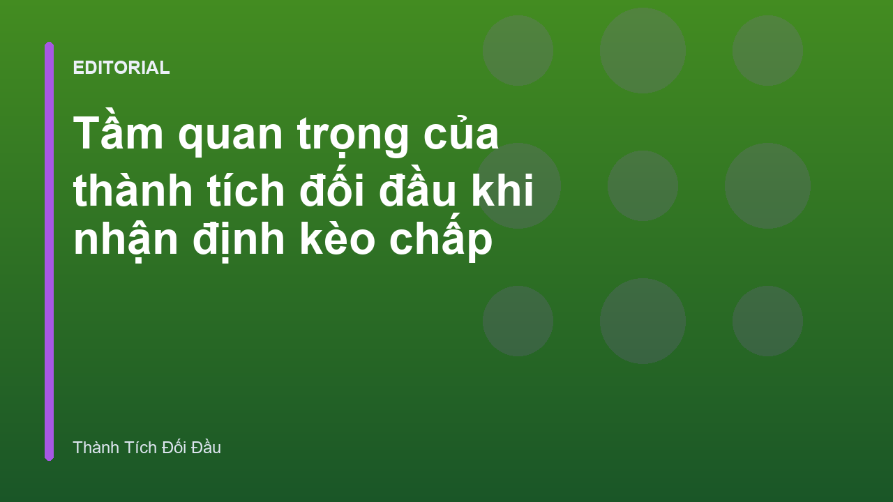 Phân tích thành tích đối đầu trong soi kèo bóng đá
